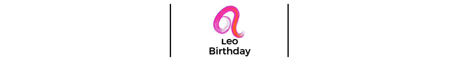 Leo Birthday Header - Birthday Horoscopes